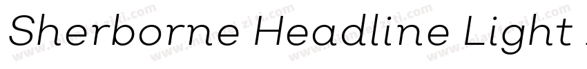 Sherborne Headline Light Italic字体转换